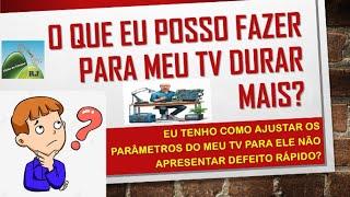 Você acha que pode aumentar a vida útil de seu TV, apenas fazendo alguns ajustes na mesma?