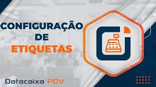 Configuração de Etiquetas | Datacaixa PDV