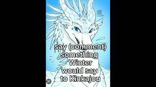 Say something Winter would say to Kinkajou #wof #wingsoffireedit Art by Frosted monster