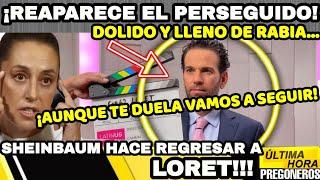 ¡REAPARECE EL PERSEGUIDO DE LORET!