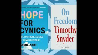 'Hope for Cynics' and 'On Freedom' ask big-picture questions about how we live