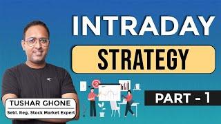 Morning Intraday Trading Strategy | Part 1| Stock Market | हिंदी | MMT Course by Tushar Ghone
