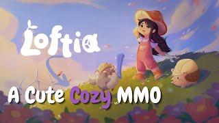 Don't miss out on this cute COZY MMO Loftia !! 