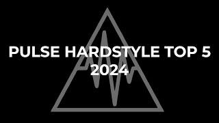 Pulse Hardstyle Top 5 2024