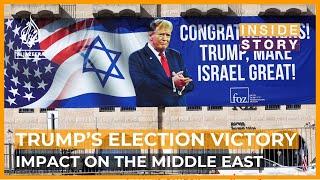 What does Trump win mean for Israel, Palestinians & Middle East? | Inside Story