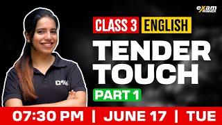 Class 3 English | Tender Touch | Part 1 | Exam Winner
