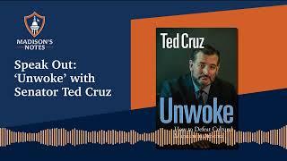 Speak Out: 'Unwoke' with Senator Ted Cruz