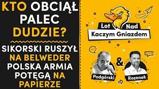 KTO OBCIĄŁ PALEC DUDZIE?! SIKORSKI RUSZYŁ NA BELWEDER. POLSKA ARMIA POTĘGĄ NA PAPIERZE.