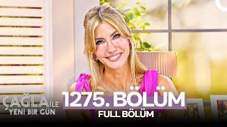 Çağla ile Yeni Bir Gün 1275. Bölüm