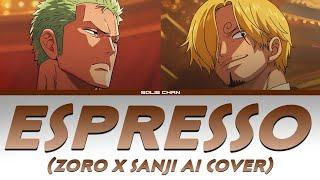 Zoro x Sanji - Espresso (AI Cover)+Lyrics