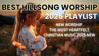 BEST NEW Worship & Christian Music 2025 PRAISE Playlist  Endless Love, Eternal Grace