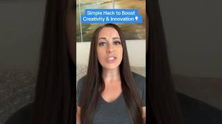 Simple Hack for Boosting Creativity & Innovation #shorts