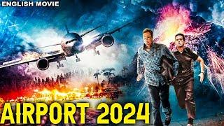 AIRPORT 2024 - English Movie | Dean Cain & Robin Givens | Hit Action Disaster Full Movie In English