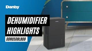 Danby Dehumidifier Highlight Video - DDR050BLBDB