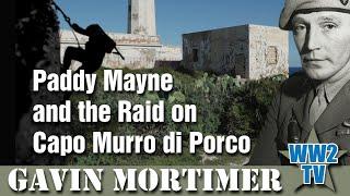 Paddy Mayne and the Raid on Capo Murro di Porco - Sicily 1943