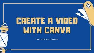 How to Create a Video With Canva