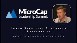 Idaho Strategic Resources Presents at MicroCap Leadership Summit 2024