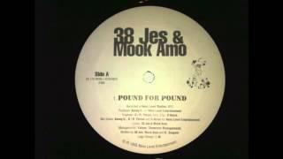 38 Jes & Mook Amo - Pound For Pound (very rare indie rap)