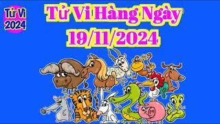 Tử Vi Hàng Ngày 19/11/2024 của 12 Con Giáp #tuvihangngay