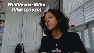 Wildflower- Billie Eilish (COVER)