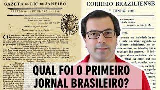 Primeiro jornal do Brasil | Correio Braziliense ou Gazeta do Rio de Janeiro?