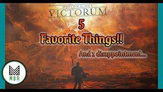 Hoplomachus Victorum: 5 Favorite Things...And 1 Disappointment