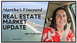 Martha’s Vineyard Mid-Year Real Estate Market Update July 2024