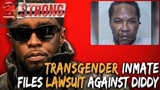 Tranny Inmate  Files Lawsuit On Diddy - ((( 2 STRONG )))