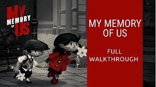 My Memory of Us | Full Walkthrough