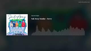 Sail Away Sunday - Savvy