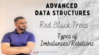 3.2 Types Of Imbalances | Red Black Trees | Types Of Rotations | with Examples