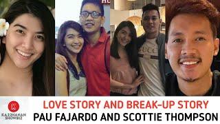 LOVE STORY and BREAK-UP STORYof SCOTTIE THOMPSON and PAU FAJARDO.