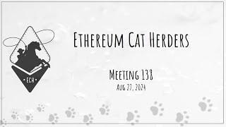 Ethereum Cat Herders Meeting 138