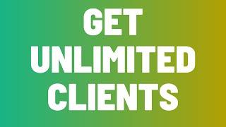 How To Get Unlimited Clients | 2-8 System 