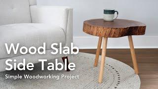 Make A Wood Slab Side Table | Simple Woodworking Project