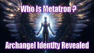 What and Who Is Metatron ? Channeled by Rob Gauthier