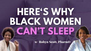 Better Sleep for Black Women w/ Robyn Scott, PharmD | Black Women Embracing Ease