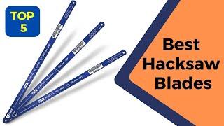 Best Hacksaw Blades. Choose The Right One| The Tool Advisor