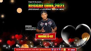 Original DJ-Sly - Reggae Love 2021 (Best of Reggae x Lovers' Rock Mix)