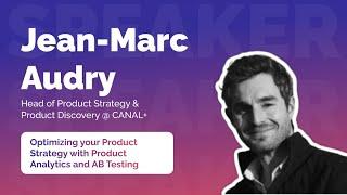 Optimizing your Product Strategy with Product Analytics and AB Testing by Jean-Marc Audry