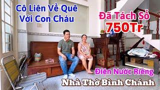 Thương Con Cháu️cô Liên về quê bán rẻ lại nhà gần Nhà Thờ Bình Chánhđã tách sổ hồng đườngtới nhà