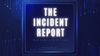 The Incident Report - Ep 42 - The Good, the Bad and the Ugly