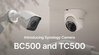 Introducing Synology Cameras BC500 & TC500