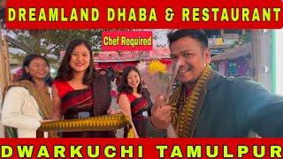 Boro Chef Nangou, Dreamland Dhaba and Restaurant Dwarkuchi Tamulpur, M: +91 7636-904307