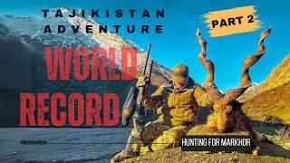 WORLD RECORD Tajikistan Adventure Part 2 Episode Hunting for Markhor