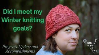 Revisiting My Winter Knitting Plans | Progress Update & Accomplishments! | Knitting Podcast