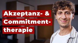 Wie funktioniert die Akzeptanz- & Commitmenttherapie (ACT)?