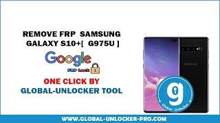 Remove Frp Samsung Galaxy S10+ Sm-G975U By Global Unlocker Pro