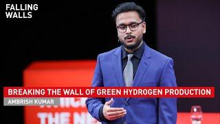 Ambrish Kumar:  Breaking the Wall of Green Hydrogen Production