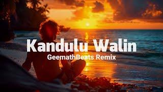 Kandulu Walin (GeemathBeats Remix)